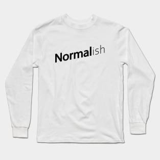 Normalish Long Sleeve T-Shirt